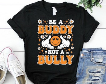 Be A Buddy, Not A Bully Orange Unity Day Anti-bullying Awareness t-shirt design PNG,