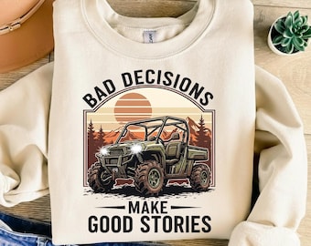 Bad Decisions Make Good Stories muddying rzr, off-road ute ATV PNG design for t-shirt