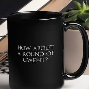 How About a Round of Gwent? Black Glossy Coffee Mug