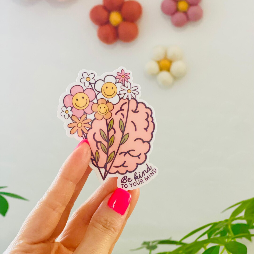 Be Kind to Your Mind Sticker, Girly Sticker, Mental Health Stickers ...