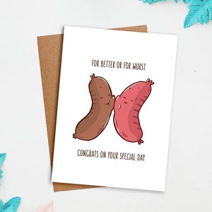 Pour le meilleur ou pour Wurst Félicitations pour la carte de jour spéciale | Carte d’amour, Carte mignonne, Carte de jeu de mots, Carte de vœux, Cadeaux de mariage, Cartes de mariage, Nourriture