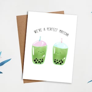 Nous sommes un matcha parfait | Carte amour, carte mignonne, carte pour elle, carte pour lui, jeux de mots sur la nourriture, carte de la Saint-Valentin, carte d'anniversaire, carte de voeux, Boba