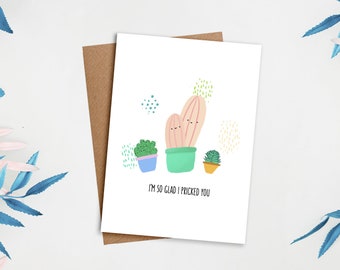 I'm So Glad I Pricked You | Cute Card, Cactus Card, Love Card, Anniversary Card, Greeting Card, Happy Valentines Day, Valentines Card, Punny