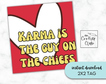 Karma es el chico de los Cheifs - Día de San Valentín - Super Bowl - Fútbol - Swiftie - Etiqueta de galleta imprimible - Etiqueta de regalo - 2x2