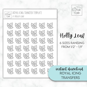May include: A printable sheet of 36 holly leaf designs in various sizes, ranging from 1/2 inch to 1.9 inches. The sheet is titled "Royal Icing Transfer Template" and "1" Holly Leaf. The text "instant download ROYAL ICING TRANSFERS" is also included.