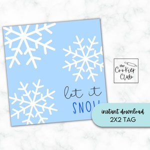 Let it Snow - Printable Treat Tag/Sticker - Cookie Tag - Digital Download - Christmas/Holiday - 2x2 Gift Tag