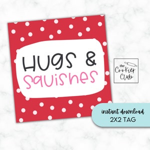 May include: Red and white polka dot background with a white rectangle containing the text "Hugs & Squishes" in black and pink lettering. The text "the Cookie Club" is in a white rectangle with a rolling pin graphic. The text "instant download 2x2 TAG" is in a blue rectangle.