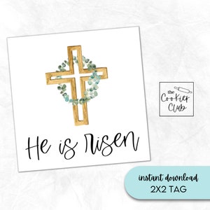 He is Risen - Printable Easter Cookie Tag - Gift Tag - Digital Download - 2x2