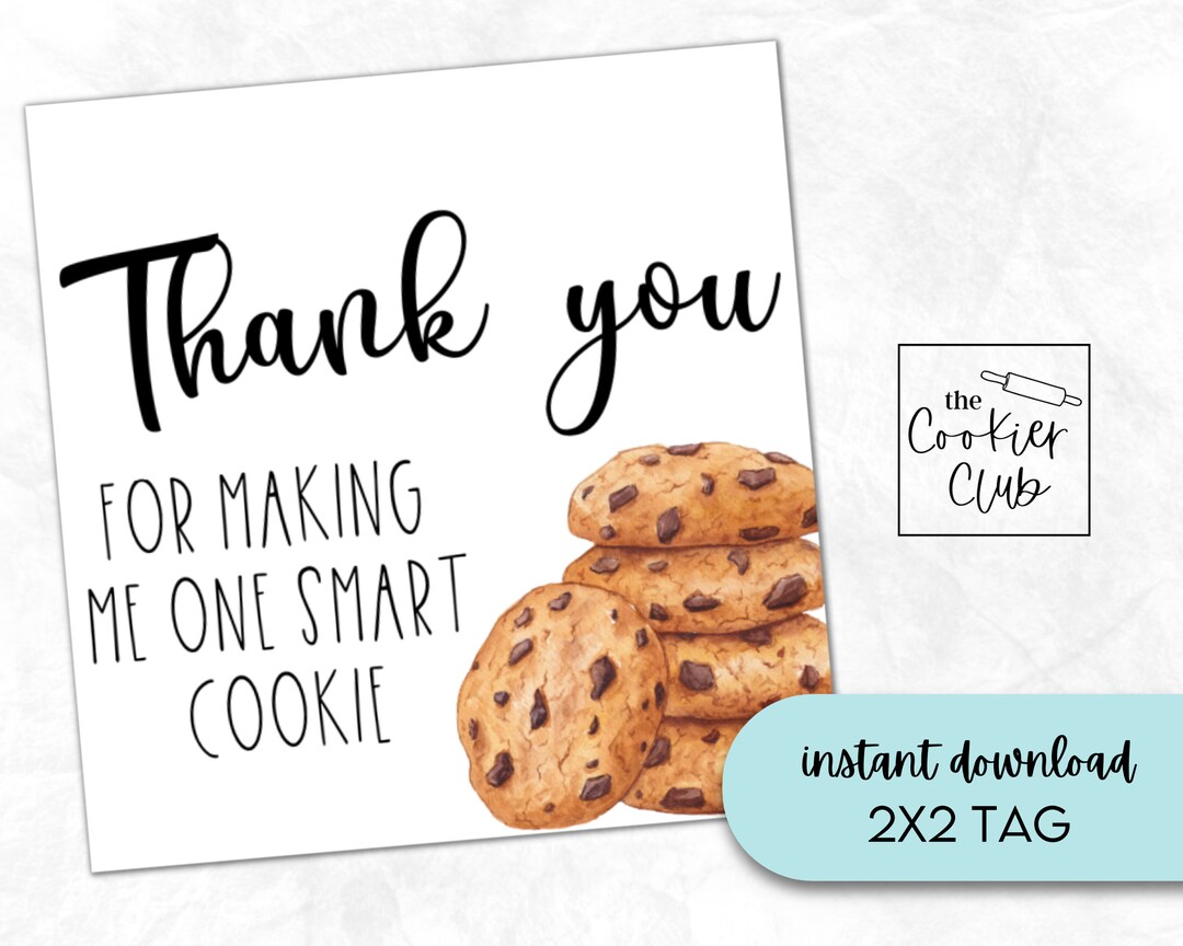 One Smart Cookie - Printable Teacher Appreciation Cookie Tag - Gift Tag ...