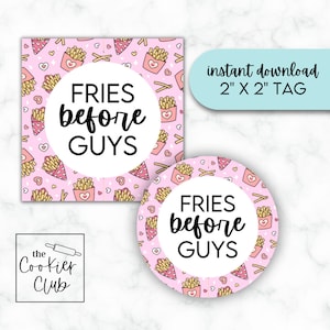 May include: Two pink and white printable tags with a fries and heart pattern. The text on the tags reads "FRIES before GUYS". The tags are 2 inches by 2 inches.
