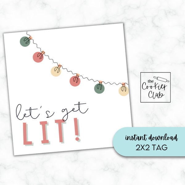 Let's Get Lit - Printable Treat Tag/Sticker - Cookie Tag - Digital Download - Christmas/Holiday - 2x2 Gift Tag