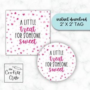 A Little Treat for Someone Sweet - Valentine&#39;s Day - Printable Cookie Tag - 2x2