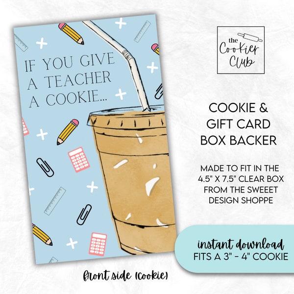 Teacher Appreciation - Printable Cookie Card & Coffee Gift Card Holder Combo - Box Backer - Treat Tag