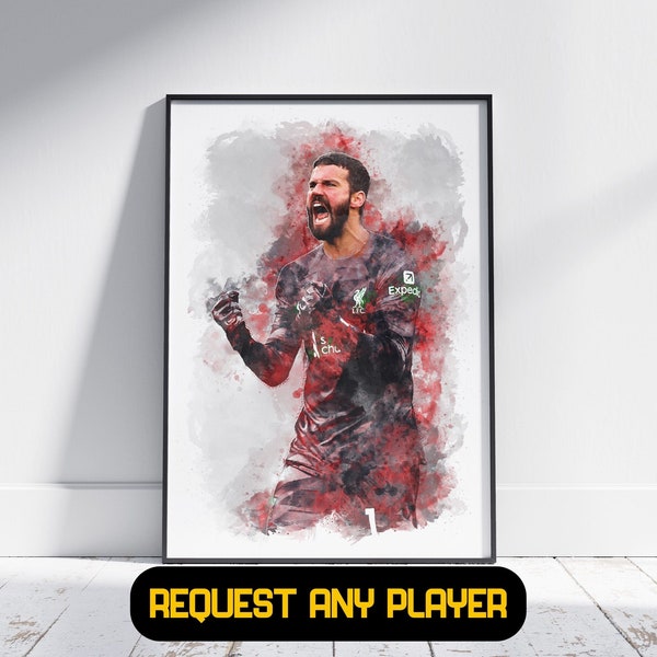 Alisson Becker Liverpool - Football Poster Gift, Gift For Him/Her, Liverpool Gift
