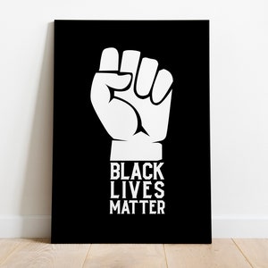 Black Lives Matter Sign, Black Lives Matter Svg , Black Lives Matter Poster, BLM Sign, BLM Svg, BLM Wall Art, Blm Protest Sign, Printable