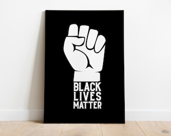 Black Lives Matter Sign, Black Lives Matter Svg , Black Lives Matter Poster, BLM Sign, BLM Svg, BLM Wall Art, Blm Protest Sign, Stampabile