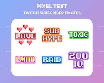 Twitch Emotes - Pixel Art Text Emotes - Sub Hype - Love - 200 IQ - Toxic - LMAO - Raid