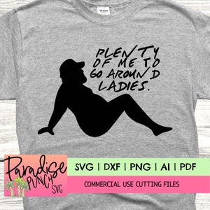 Plenty of Me to Go Around- Funny Svg for Men- Funny Svg for Shirts- Funny svg files