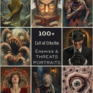 Könnte beinhalten: Eine Sammlung von neun Fantasy-Porträts, darunter eine Figur in Robe, ein lesender Mann, eine Skelettfigur, ein monströses Wesen, ein lächelnder Mann im Anzug, eine Frau mit einem Pentagramm, ein blinder Mann und ein bild mit Augen. Der Text lautet "100+ Call of Cthulhu Enemies & Threats Portraits."