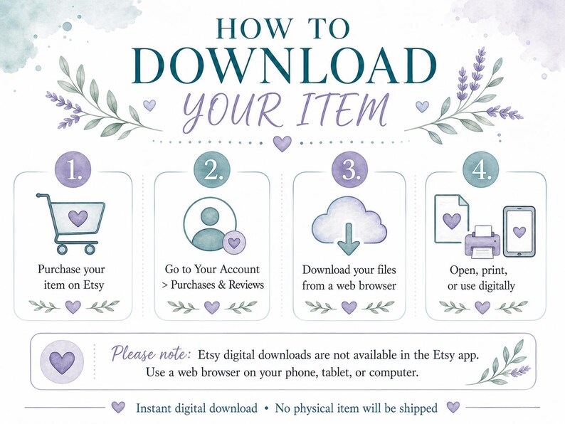 May include: An instructional graphic titled HOW TO DOWNLOAD YOUR ITEM with four numbered steps featuring icons of a shopping cart, user account, cloud download, and printer. It includes text about using a web browser for digital downloads.