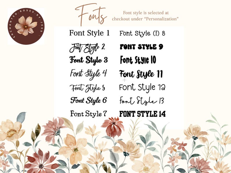 May include: Image showcasing various font styles labeled 1 through 14, with a note indicating font selection during checkout. The text is in black against a cream background, with floral accents at the bottom and a circular logo in the upper left corner.