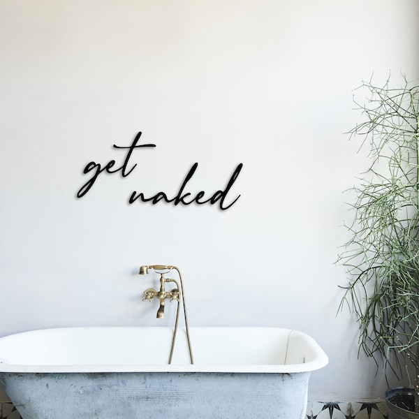 Get Naked | Wandbild aus Holz | Badezimmer Bad WC | Wandkunst Wanddeko Dekoration Bild Spruch