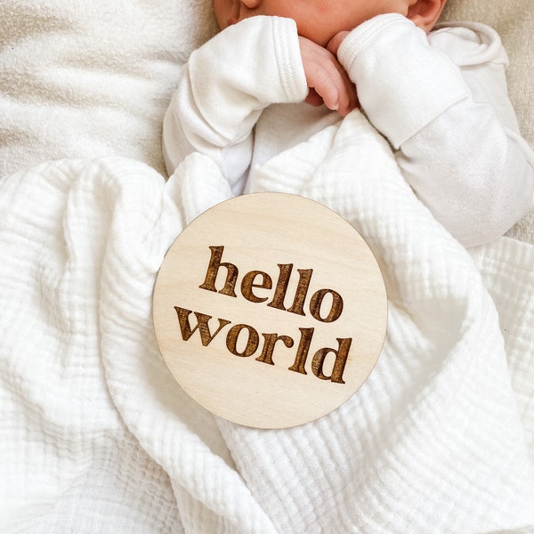 Hello World Birth Announcement, Newborn Photo Prop, Wooden Baby Announcement Sign, Modern Birth Announcement Disc, Hello World Newborn Prop