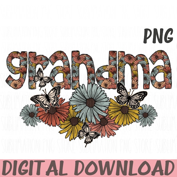 Floral Grandma Png, Sublimation Design Download, Grandma Png, Retro, Boho, Grandma Shirt Design, Mother's day Png, Digital Download