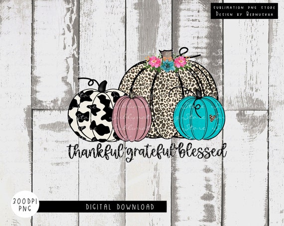 Fall Printable Design Digital Download Brown thankful grateful blessed PNG| Sublimation Design Hand Drawn Sublimation PNG