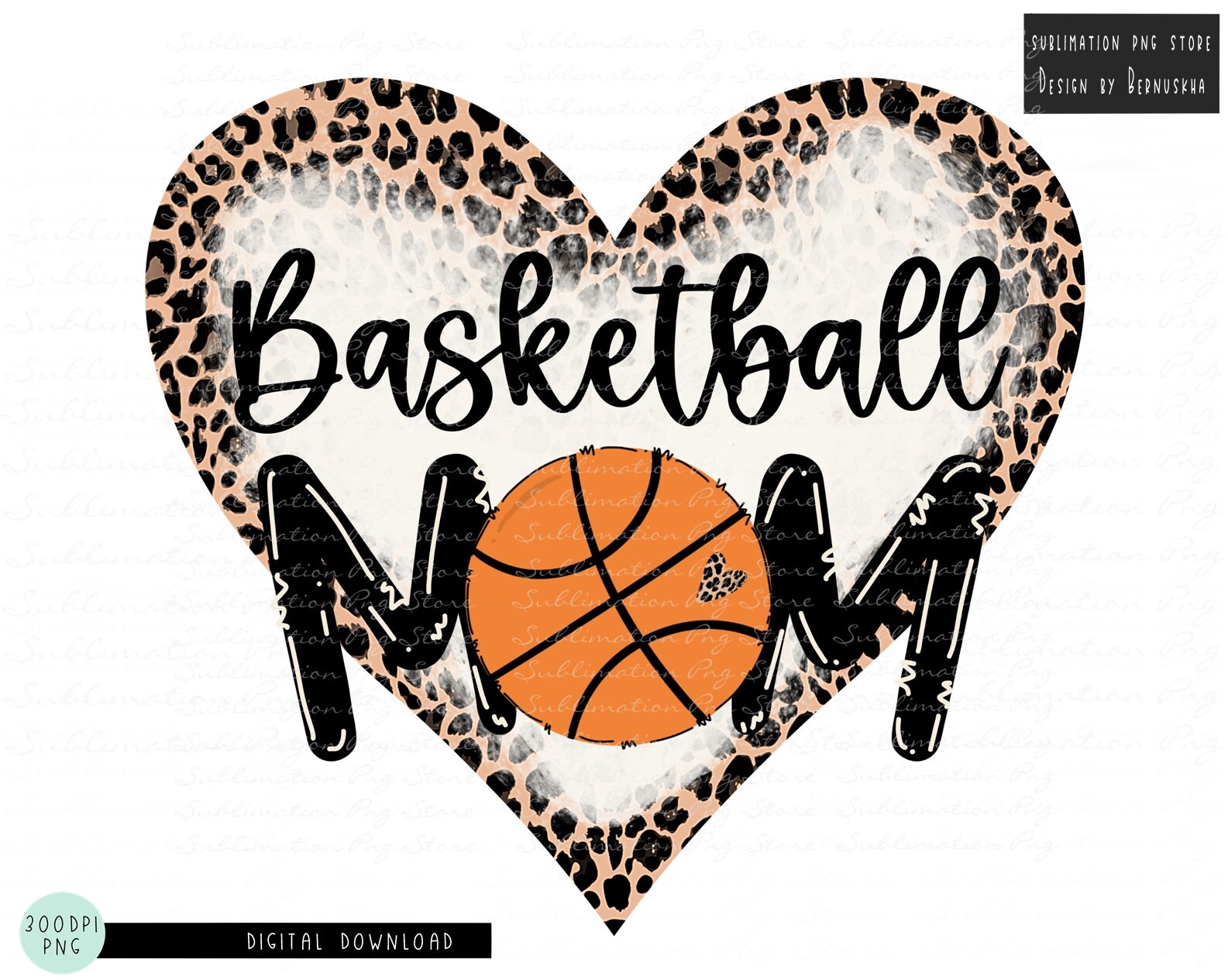 Sports Sublimation Basketball Mom Leopard PNG Print File for Sublimation Or Print DTG Basketball Sublimation Team Team Designs