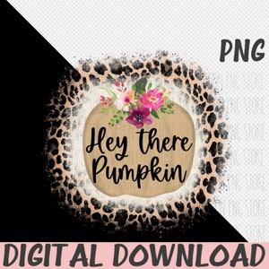 Hey There Pumpkin Png Sublimation Design Leopard Fall Png Digital ...