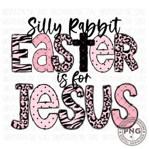 Dumme Kaninchen Ostern ist für Jesus Png Sublimation Design Leopard Ostern Christian Png Digital Download