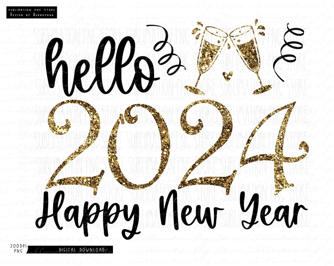 Hello 2024 Png Sublimation Design, Happy New Year Png Sublimation