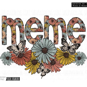 Floral Meme Png, Sublimation Design Download, Meme Png, Butterfly, Retro, Boho, Meme Shirt Design, Fête des Mères Png, Téléchargement numérique