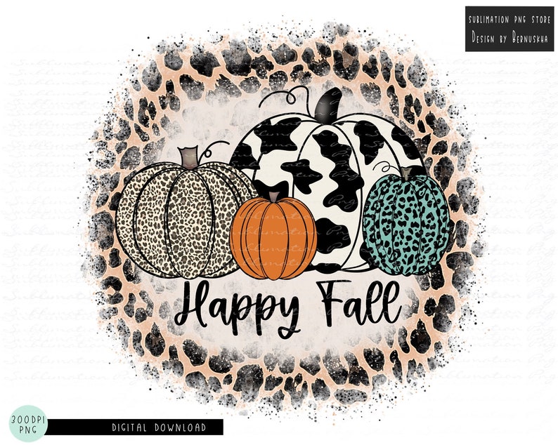 Happy Fall Leopard Pumpkin Sublimation Design Digital Download, Fall Pumpkins Sublimation, Thanksgiving Png, Autumn Sublimation Design 