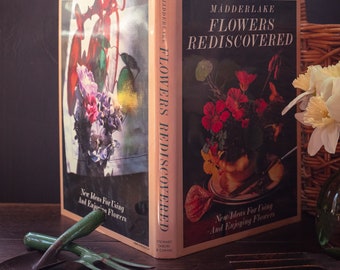 Flowers Rediscovered Madderlake - Vintage Fabric Hardcover Gardening Floral Arrangement Book