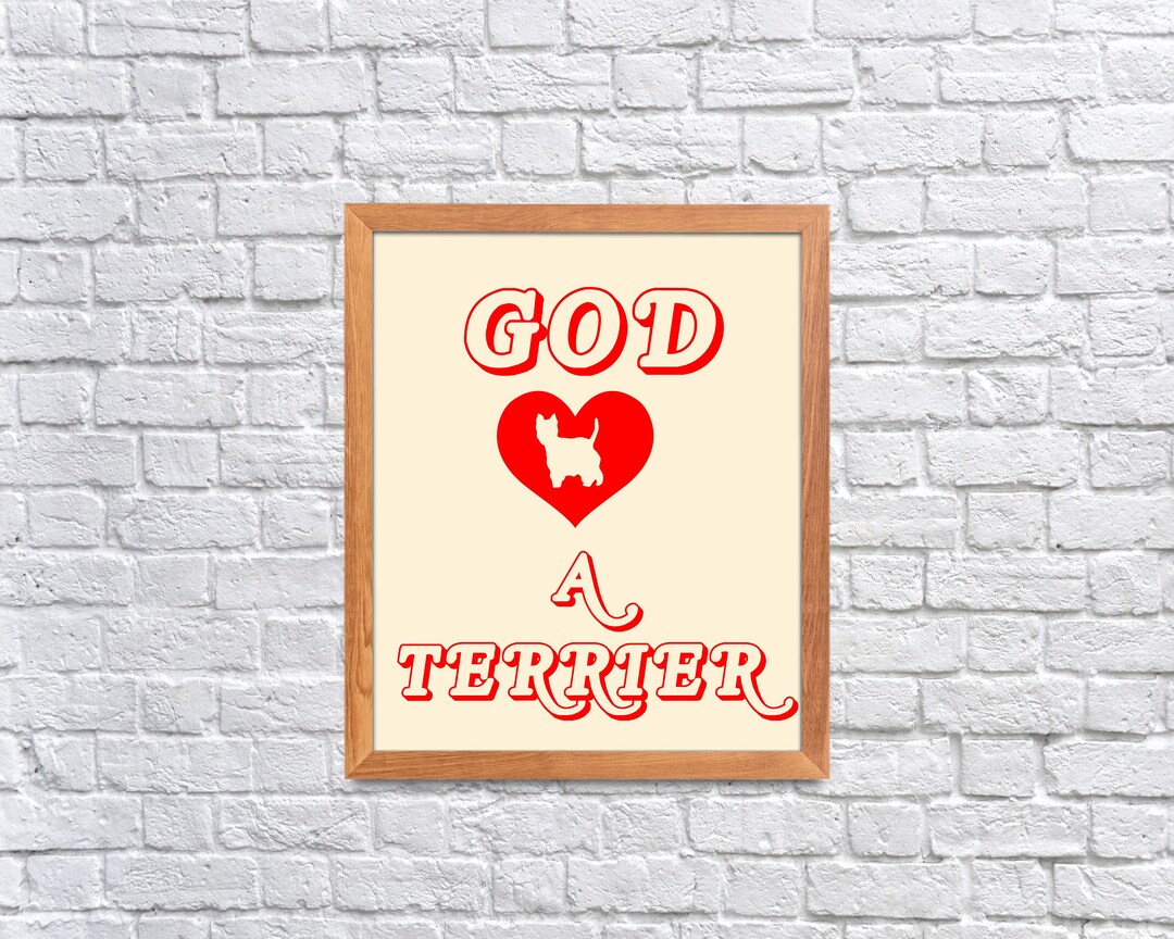 God Loves a Terrier Best in Show Art Print Etsy