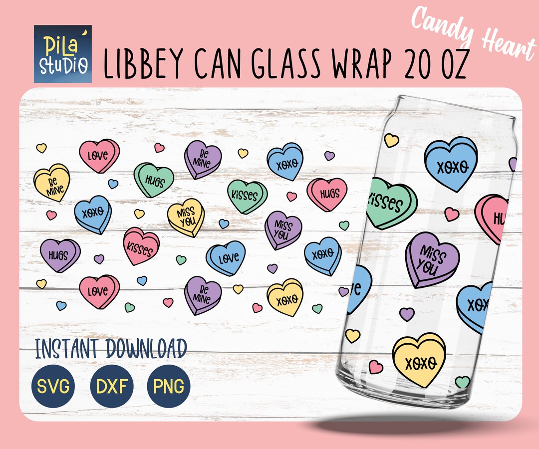 Candy Hearts Can Glass Svg, Full Wrap Libbey 20oz Cricut Cut File Svg ...