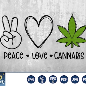 May include: Black and white illustration of a peace sign, heart, and marijuana leaf with the text "Peace Love Cannabis".