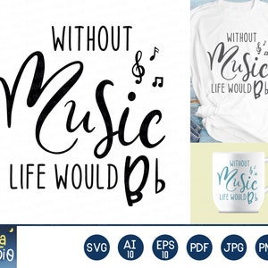 Zonder muziek leven zou b plat svg, Zonder Muziek Svg, het leven zou b plat svg, SVG Cutting File, Afdrukbaar, eps, png, ai, instant download