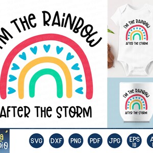 i&#39;m the rainbow after the storm SVG, rainbow Svg, SVG Cutting File, Rainbow clipart, Printable, dxf, rainbow png, instant download