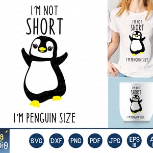 Ich bin nicht kurz ich bin Pinguin Größe Svg, Pinguin Svg, Pinguin ClipArt, SVG schneiden Datei, ClipArt, niedlich druckbare, Dxf, Png, sofortiger Download