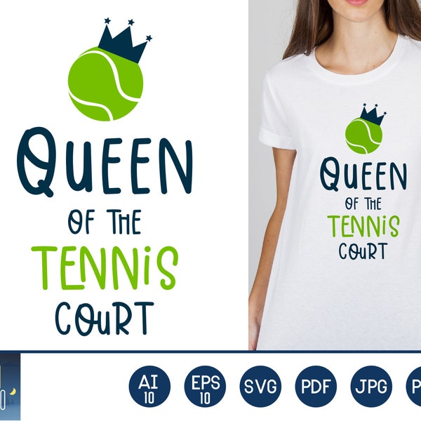 Queen Of The Tennis Court svg, Tennis SVG, tennis racket svg design, tennis mom SVG, live love tennis svg, tennis love, png, eps, clipart