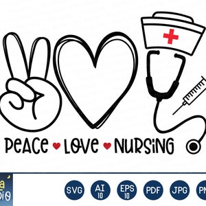 Peace Love Nursing svg, Nurse svg, enfermera estetoscopio, SVG Cutting File, sublimación, Imprimible, eps, png