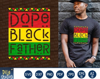 Black Father svg, Dope Black Father svg, Gift for Black dad, Father’s day svg, SVG Cutting File, clip art, Printable, png, instant download