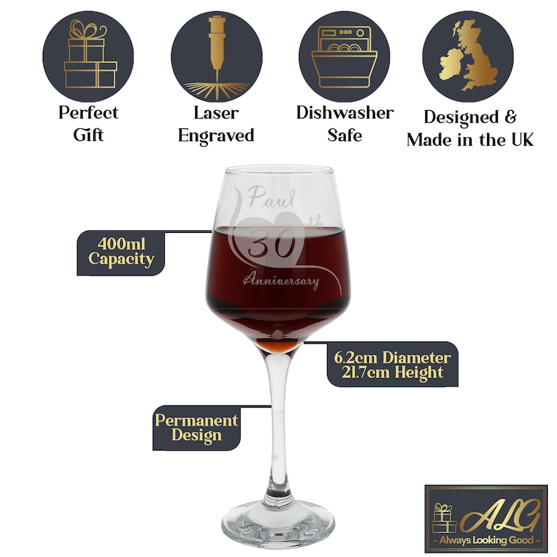 May include: A clear glass wine glass with a 30th anniversary inscription and the name Paul engraved on it. The glass has a 6.2 inch diameter and is 21.7 inches tall. It is dishwasher safe and made in the UK.