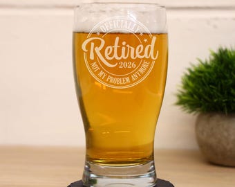 Officially Retired Engraved Retirement Beer Glass Gift | Beer Pint Glass | Funny Gift | Leaving Gift for Women or Men CURRENT YEAR