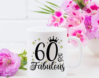Personalised 60 and Fabulous Mug | 60th Birthday Mug | Gifts for 60 Year Old | 60th Gifts for Her | Gifts for 60 Year Old