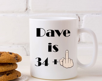 Personalised 35th Birthday Mug | Funny 35th Birthday Mug - I am 34 + Middle Finger | Rude 35th Birthday Gift | 35th Mug and/or Coaster Gift