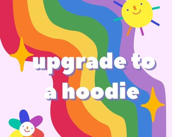 Upgrade Sweatshirt to Hoodie